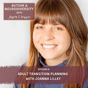Episode 6 Adult Transition Planning With Joanna Lilley