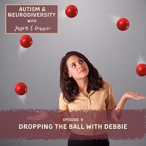 Episode 9 Dropping the Ball with Debbie