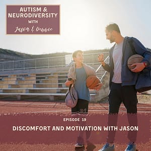 19. Discomfort and Motivation with Jason