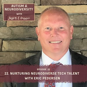 22. Nurturing Neurodiverse Tech Talent with Eric Pedersen