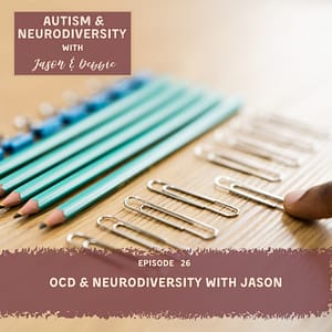 26. OCD & Neurodiversity