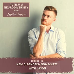 46. New Diagnosis- Now What? with Jason