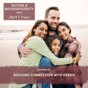 49. Building Connection with Debbie