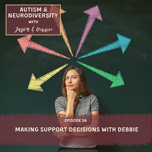 56. Making Support Decisions with Debbie