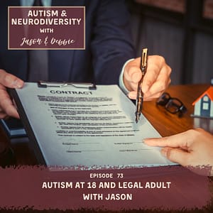 73. Autism at 18 and Legal Adult with Jason
