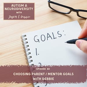 80. Choosing Parent Mentor Goals with Debbie