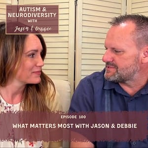 100. What Matters Most with Jason and Debbie