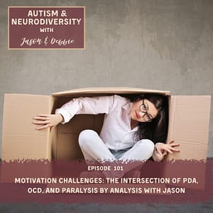 Motivation-Challenges-The-Intersection-of-PDA-OCD-and-Paralysis-by-Analysis-with-Jason